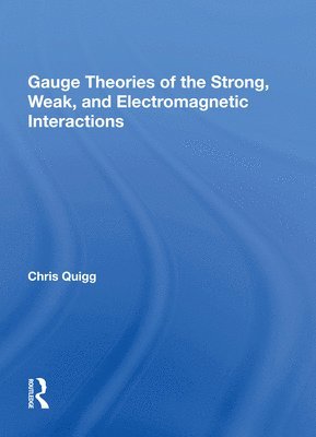 Gauge Theories Of Strong, Weak, And Electromagnetic Interactions 1