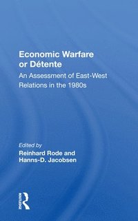 bokomslag Economic Warfare Or Detente
