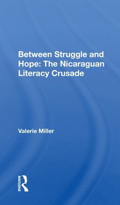 Between Struggle and Hope: The Nicaraguan Literacy Crusade 1