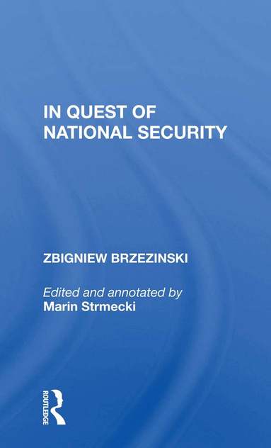 Zbigniew Brzezinski - In Quest of National Security, Häftad