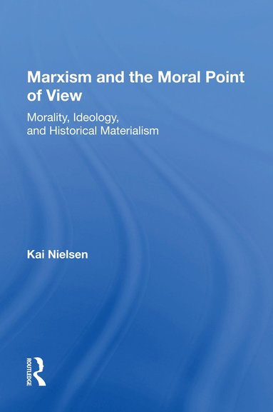 bokomslag Marxism And The Moral Point Of View