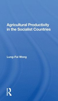 bokomslag Agricultural Productivity In The Socialist Countries