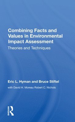 Combining Facts and Values in Environmental Impact Assessment 1