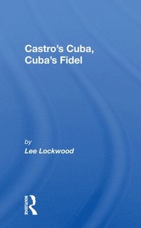 bokomslag Castro's Cuba, Cuba's Fidel