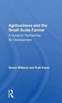 bokomslag Agribusiness And The Small-scale Farmer