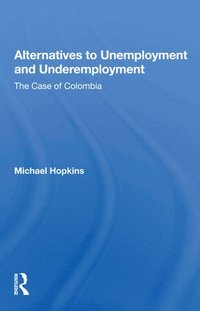 bokomslag Alternatives To Unemployment And Underemployment