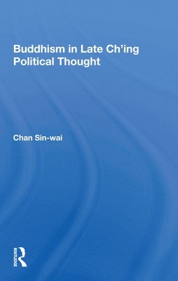 Buddhism In Late Ch'ing Political Thought 1