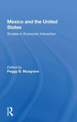 Peggy B. Musgrave - Mexico and the United States, Häftad