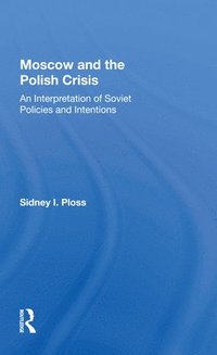 bokomslag Moscow And The Polish Crisis