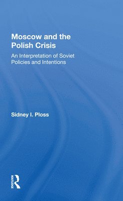 bokomslag Moscow And The Polish Crisis
