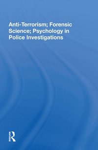 bokomslag Anti-terrorism, Forensic Science, Psychology In Police Investigations