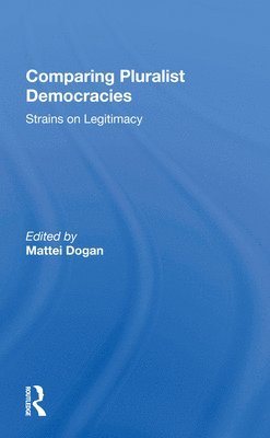 Mattei Dogan - Comparing Pluralist Democracies, Häftad