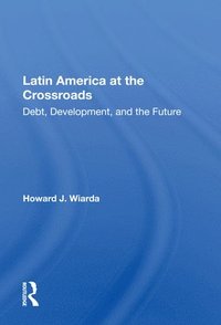 bokomslag Latin America at the Crossroads