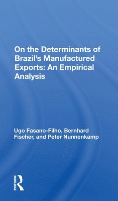 bokomslag On the Determinants of Brazil's Manufactured Exports: An Empirical Analysis