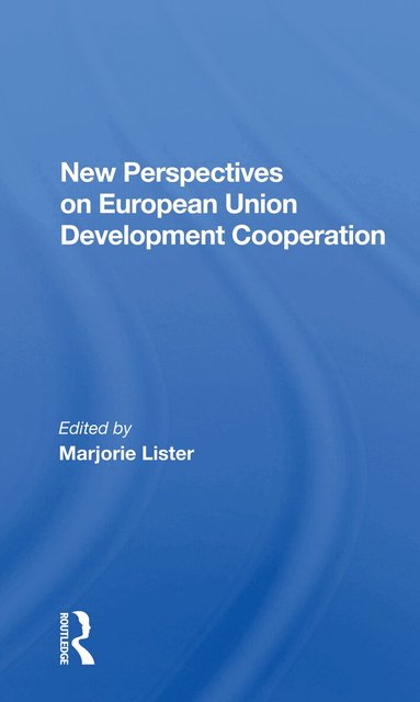 Marjorie Lister - New Perspectives On European Development Cooperation, Häftad