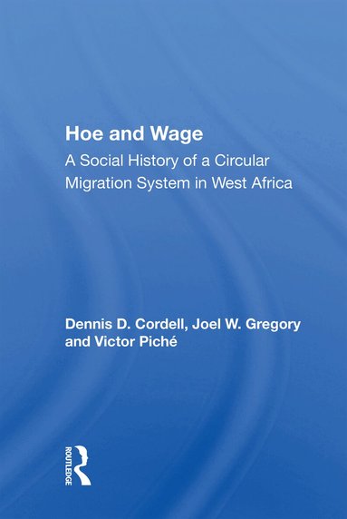 Dennis D. Cordell - Hoe And Wage, Häftad