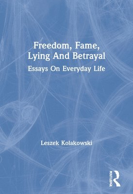 bokomslag Freedom, Fame, Lying and Betrayal