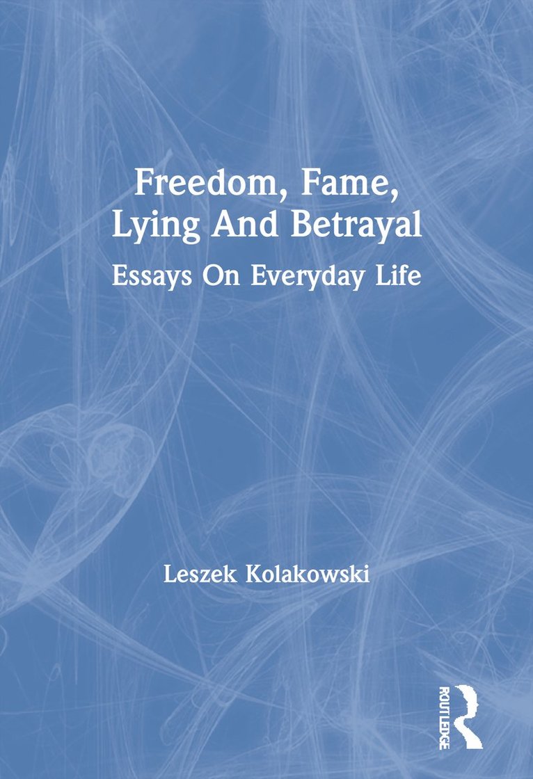 Freedom, Fame, Lying And Betrayal 1