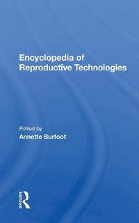 bokomslag Encyclopedia Of Reproductive Technologies