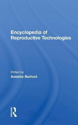 Encyclopedia Of Reproductive Technologies 1