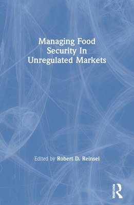Managing Food Security In Unregulated Markets 1