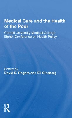 Medical Care And The Health Of The Poor 1