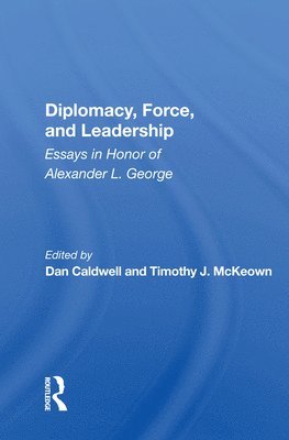 Diplomacy, Force, And Leadership 1