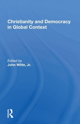 Christianity and Democracy in Global Context 1