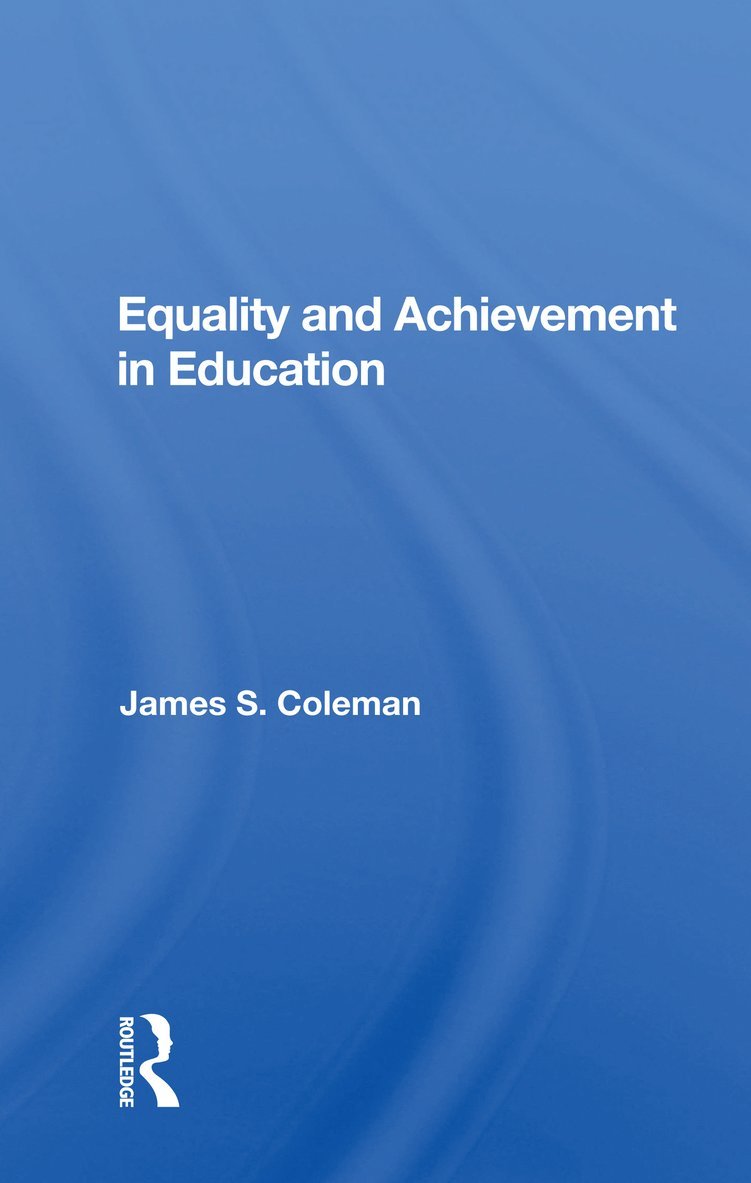 James S. Coleman - Equality And Achievement In Education, Häftad