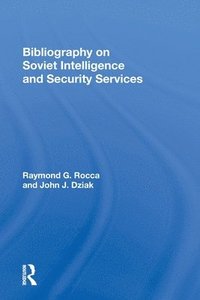 bokomslag Bibliography On Soviet Intelligence And Security Services