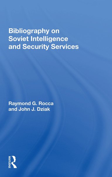 bokomslag Bibliography On Soviet Intelligence And Security Services