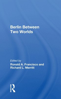 Berlin Between Two Worlds 1