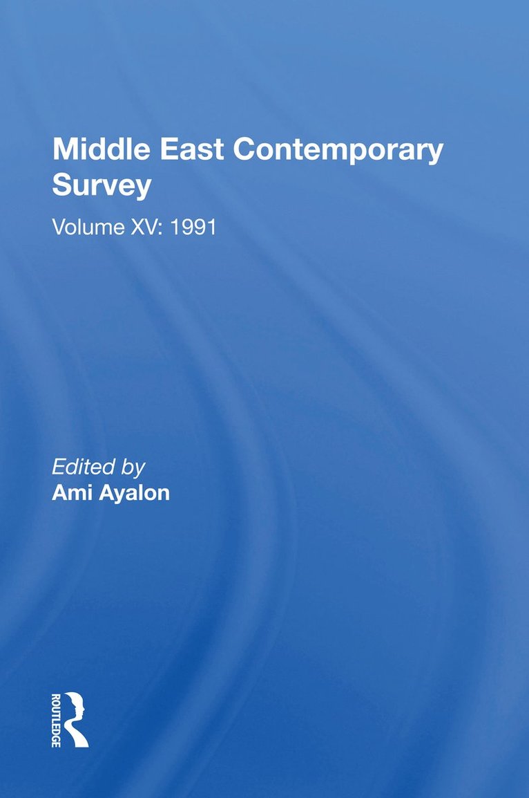 Middle East Contemporary Survey, Volume Xv: 1991 1