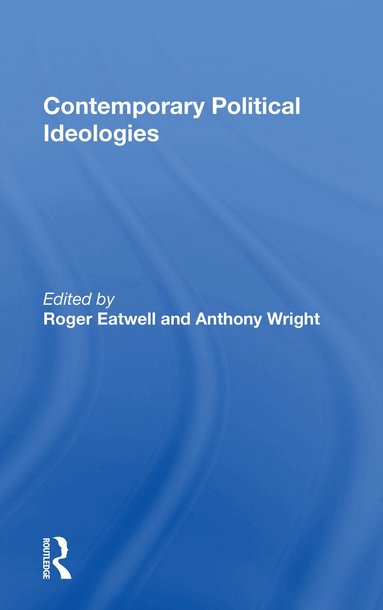 Roger Eatwell - Contemporary Political Ideologies, Häftad