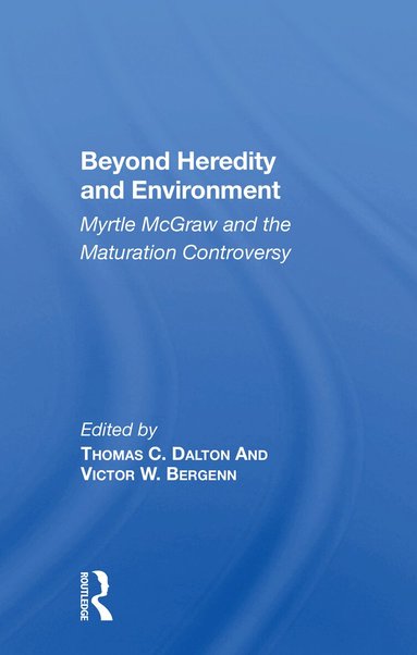Thomas C Dalton - Beyond Heredity And Environment, Häftad
