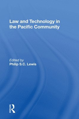 Philip S.C. Lewis, Philip S. C. Lewis - Law And Technology In The Pacific Community, Häftad