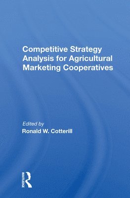 bokomslag Competitive Strategy Analysis For Agricultural Marketing Cooperatives