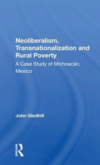 bokomslag Neoliberalism, Transnationalization And Rural Poverty
