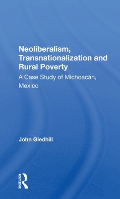 bokomslag Neoliberalism, Transnationalization and Rural Poverty