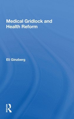 bokomslag Medical Gridlock and Health Reform