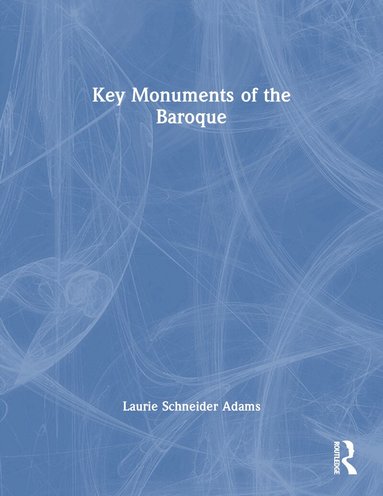 Laurie Schneider Adams - Key Monuments of the Baroque, Häftad