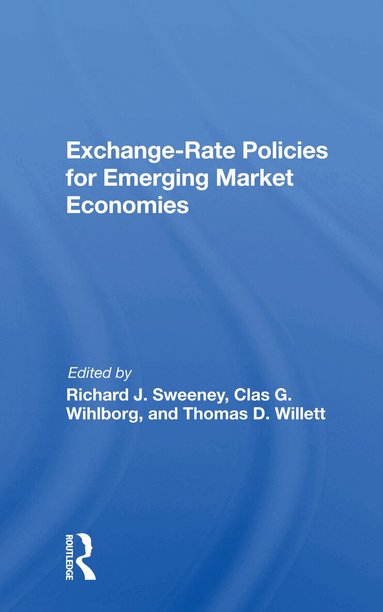 Richard J Sweeney - Exchange-rate Policies For Emerging Market Economies, Häftad