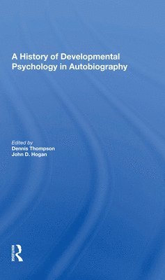 A History Of Developmental Psychology In Autobiography 1