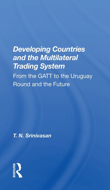 bokomslag Developing Countries and the Multilateral Trading System