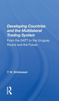 Developing Countries and the Multilateral Trading System 1