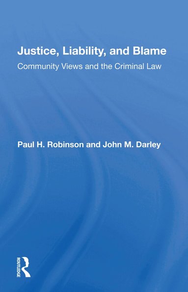Paul H. Robinson - Justice, Liability, And Blame, Häftad