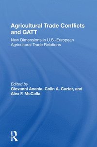 bokomslag Agricultural Trade Conflicts And Gatt