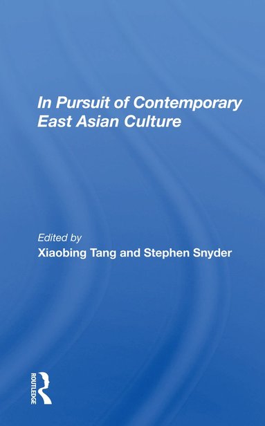 bokomslag In Pursuit Of Contemporary East Asian Culture