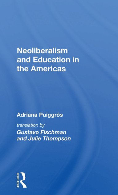 bokomslag Neoliberalism and Education in the Americas