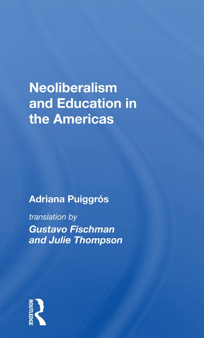 Neoliberalism and Education in the Americas 1